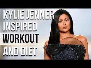 Kylie Jenner Workout And Diet | Train Like a Celebrity | Celeb Workout