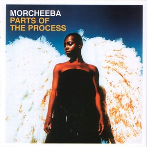 Morcheeba - Parts Of The Process