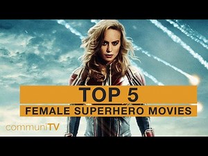 Top 5 Female Superheroes Movies