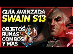 🔰 GUÍA AVANZADA SWAIN S13 🔰 MID TOP Y SUPPORT | COMBOS, RUNAS, BUILD, CONSEJOS, HABILIDADES...
