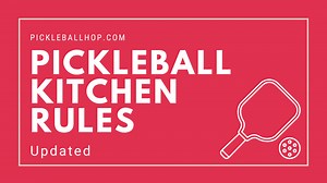 Pickleball Kitchen Rules [Updated 2023] - Pickleball Hop