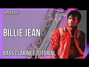 SUPER EASY: How to play Billie Jean by Micheal Jackson on Bass Clarinet (Tutorial)