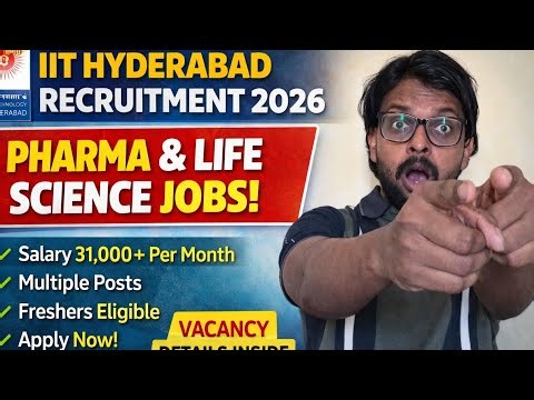 IIT Hyderabad Recruitment 2026 🔥 Pharma & Life Science Jobs | Freshers Eligible | ₹31K Salary