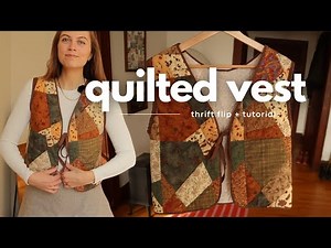 quilted vest sewing tutorial (thrift flip from quilt!) no pattern needed