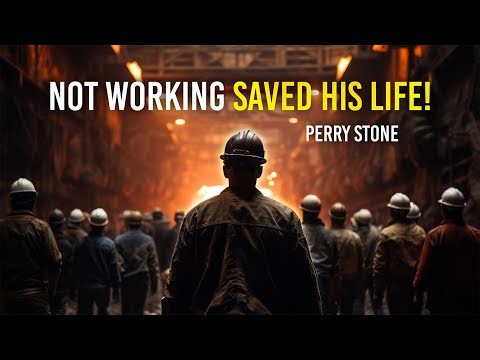 Not Working Saved His Life! | Perry Stone