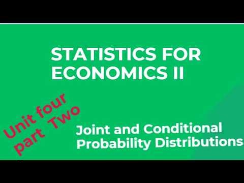 Statistics for Economics II:- chapter 4 part 2 Joint & Conditional Distributions: Expected,Variance.