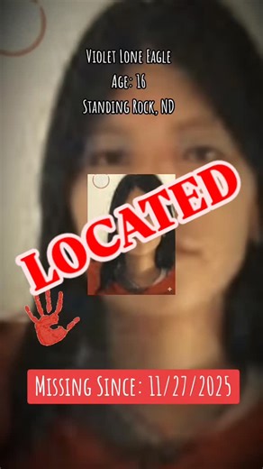 Missing & Murdered Relatives on Instagram: "UPDATE: Violet has been located and removed from the ND missing persons database. ORIGINAL: Name: LONE EAGLE, VIOLET Current Age: 16 Race: AMERICAN INDIAN Sex: FEMALE Height: 5' 4" Weight: 130 LBS Eye Color: BROWN Hair Color: BROWN Last Seen: 11/27/2025 Investigating Agency: BIA OJS STANDING ROCK AGENCY (701) 854-7241 #mmir #mmiw #nomorestolensisters #silenceisviolence #MMIWG2S"