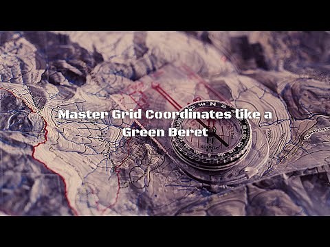 How to Navigate like a Green Beret: Learn to Plot Grid Coordinates and Use a Compass