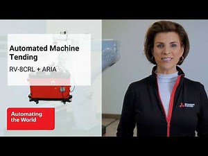 Automated Machine Tending with RV-8CRL + ARIA | Mitsubishi Electric Automation