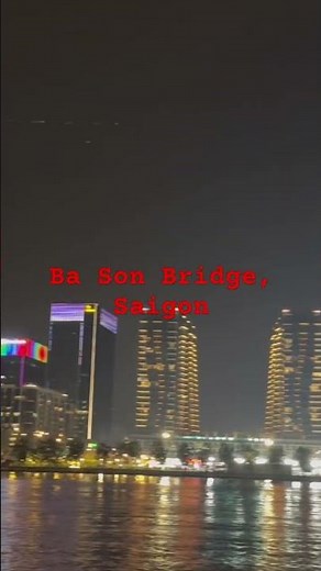Incredible view or Ba Son Bridge Saigon #landscape #vietnam
