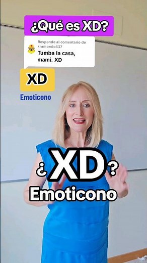 What is it and what does XD mean? #spelling #emoticon #emoyi #emoji #EBAU #selectividad #spanish