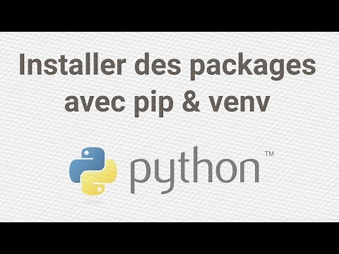 Installer des packages pour Python avec pip et les environnements virtuels
