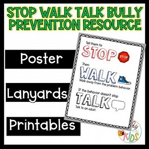 STOP WALK TALK Bully Prevention Poster, Printables, and Lanyards