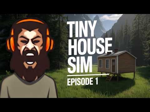 Tiny HOUSE Simulation Episode 1