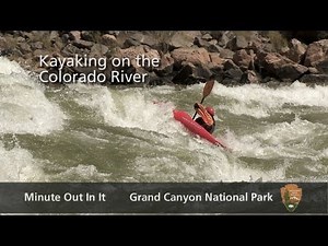 Minute Out In It (Legacy): Kayaking the Colorado River