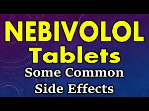 Nebivolol side effects | side effects of nebivolol tablets | Nebivolol tablets side effects