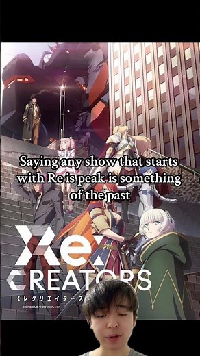 Is Every Anime That Starts with Re Really Peak? Re: Zero, Re: Creators, Re-Main, ReLife #animememe