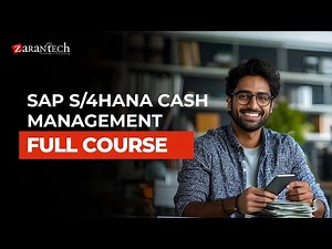 SAP S/4HANA Cash Management Full Course | ZaranTech