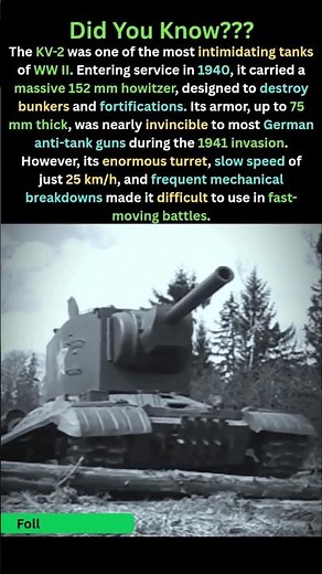The KV-2 was one of the most intimidating tanks of World War II. Entered service in 1940.