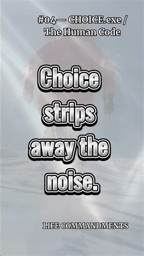 #04 — CHOICE.exe The/Human Code #decision #selfmastery #thehumancode #psychology #realitycheck