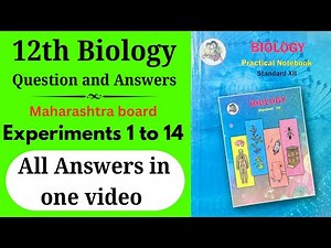 12th Biology Practical Book Answers | Biology Practical Class 12th HSC | All answers in one video |