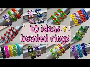 10 BEADED RING TUTORIALS 🔥