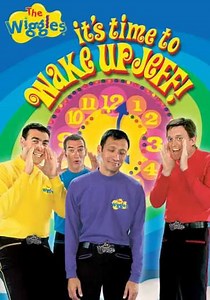 The Wiggles: It's Time to Wake Up Jeff! (2006) - Movie
