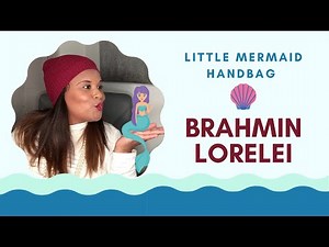 BRAHMIN HANDBAG REVEAL | LORELEI MERMAID SHOULDER BAG