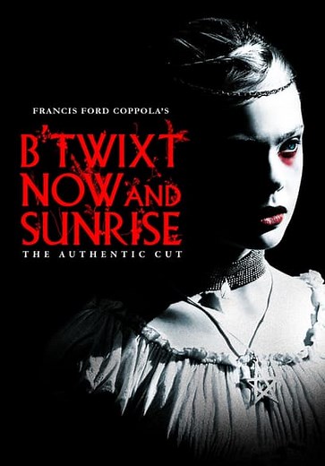 B'Twixt Now and Sunrise: The Authentic Cut (2022)