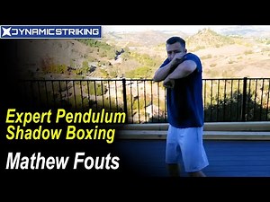 Expert Pendulum Shadow Boxing by Mathew Fouts