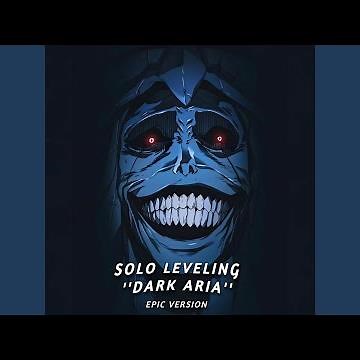 Dark Aria ''Solo Leveling'' (Epic Version)