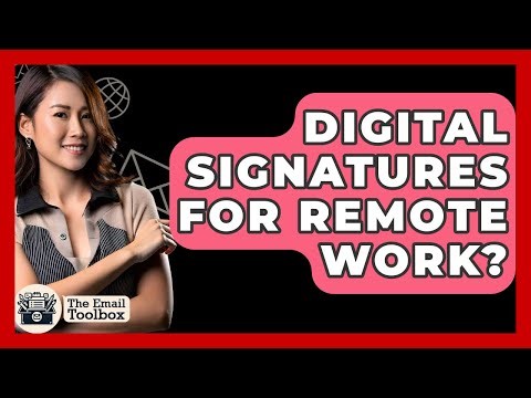 Digital Signatures For Remote Work? - TheEmailToolbox.com