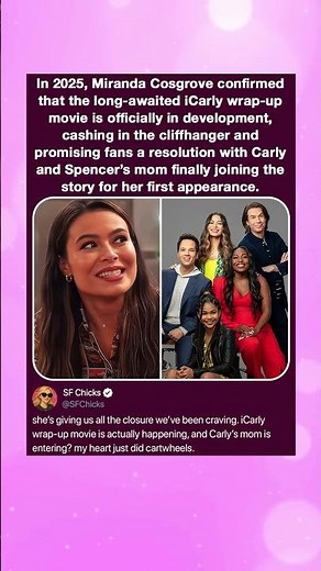 In 2025, Miranda Cosgrove confirmed that the long-awaited iCarly wrap-up movie is officially in
