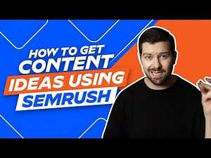 How To Get Content Ideas Using Semrush