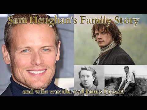 Outlander - Sam Heughan's Family Legacy