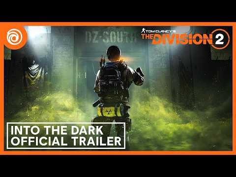 The Division 2: Into the Dark - Official Launch Trailer