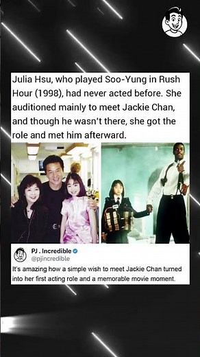 Julia Hsu, who played Soo-Yung in Rush Hour (1998), had never acted before. She auditioned mainly