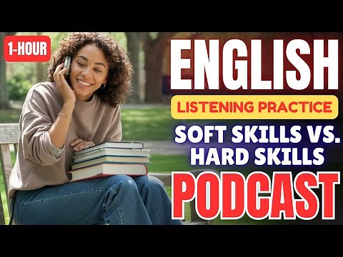 (1-HOUR) English Listening Practice || Soft Skills vs. Hard Skills to Boost Your Career!