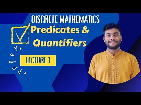 Lecture 1: Predicates and Quantifiers || Discrete Mathematics || Tamim Hossain