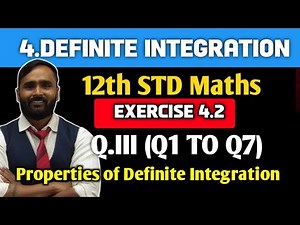 12th STD MATHS 2 | Chapter 4 DEFINITE INTEGRATION | Exercise 4.2|Q3 (Q1 TO Q07)|PRADEEP SIR