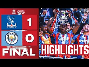 CRYSTAL PALACE WIN THE FA CUP! Man City FLOP! Crystal Palace 1-0 Man City FA Cup FINAL Highlights