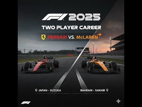 🏁 LIVE: F1 2025 Two Player Career | Ferrari vs. McLaren | Sakhir & Suzuka