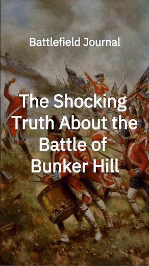 The Shocking Truth About the Battle of Bunker Hill | Revolutionary War History