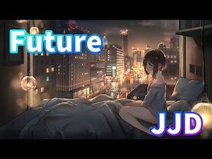 【8DSound】JJD - Future【立体音響】高音質 ※イヤホン・ヘッドホン推奨