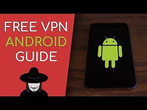 Completely Free & Private VPN Guide for Android (Unlimited & Legit!)