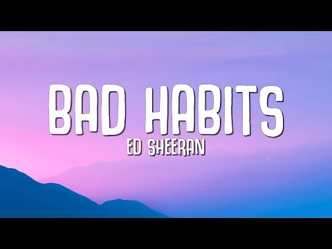 Bad Habits | Ed Sheeran | 1 Hour Loop | Lyrics