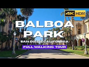 [4K] Exploring Balboa Park San Diego 🇺🇸 | Relaxing Walking Tour