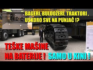 KINESKE MAŠINE -sve na STRUJU ! BAGERI ,BULDOŽERI ,veliki kao KUĆA - evo šta su Kinezi NOVO URADILI!