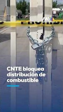 Chiapas faces panic buying over fuel shortage fears following CNTE blockade