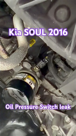 Kia SOUL 2016 Oil Pressure Switch Leaking